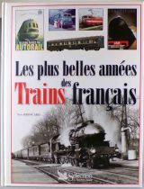  Livre Les Plus Belles Années des Trains Français Yves Broncard 1998