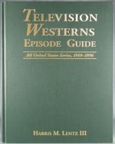 Television Westerns Episode Guide 1949-1996 Harris M. Lentz III 1997