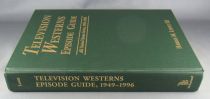 Television Westerns Episode Guide 1949-1996 Harris M. Lentz III 1997